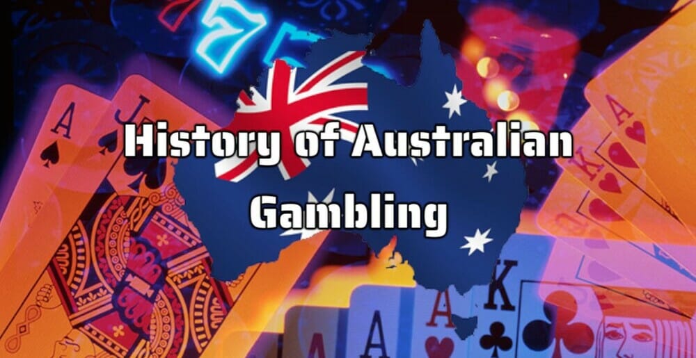 The Evolution Of Gambling In Australia: Past, Present, And Future